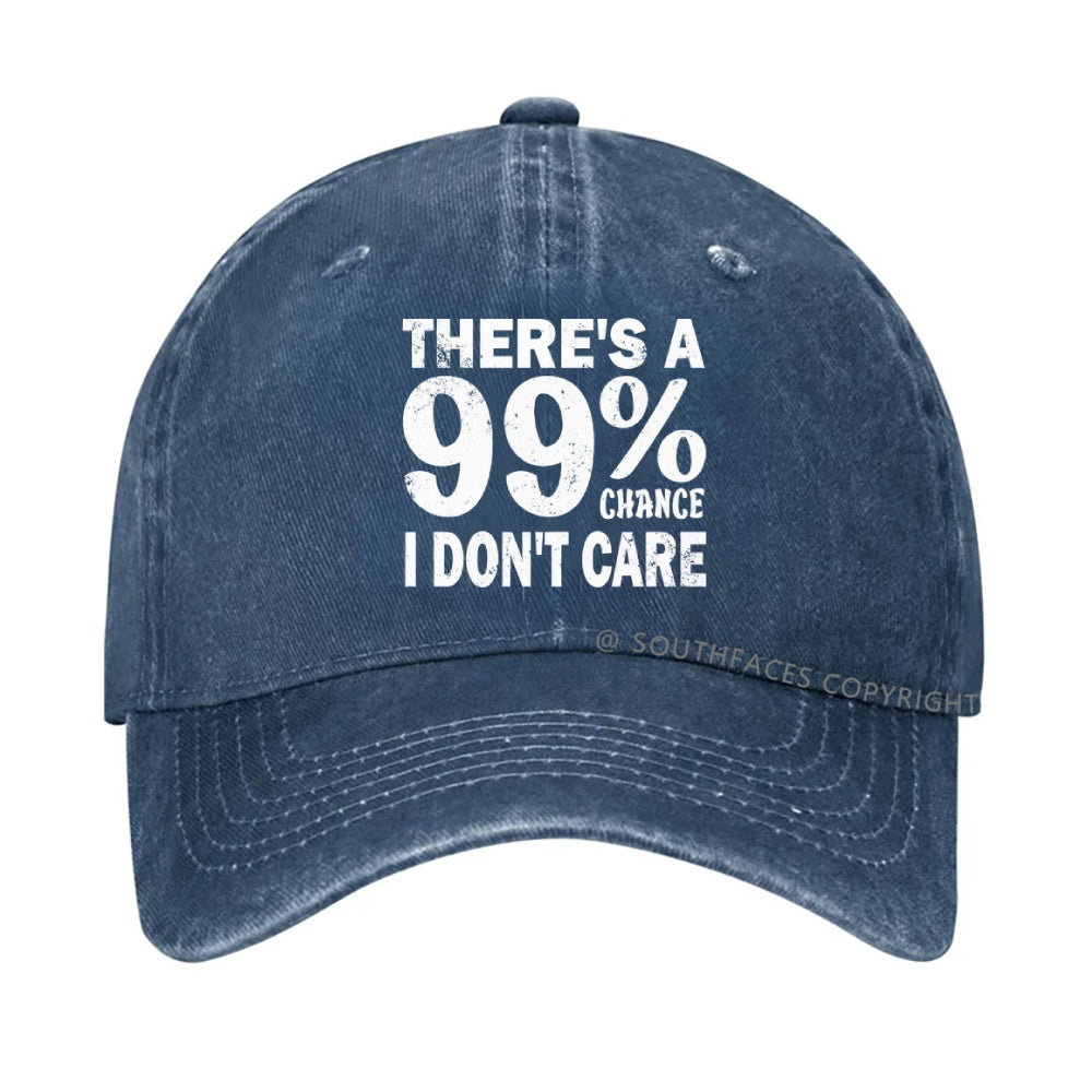 There's A 99% Chance I Don't Care hat