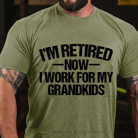 I'm Retired Now I Work For My Grandkids T-Shirt