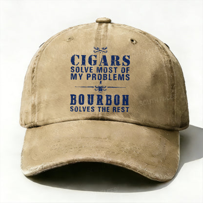 Cigars Solve Most Of My Problems Bourbon Solves The Rest hat