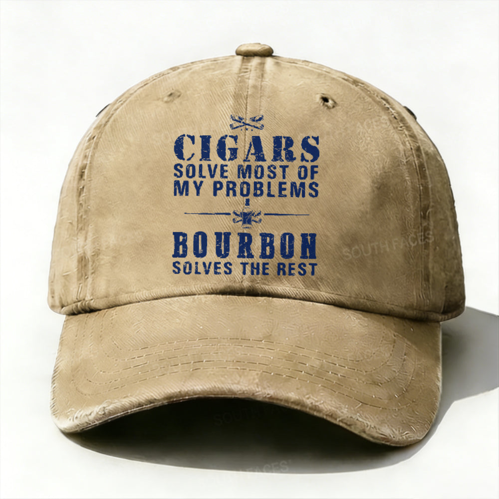 Cigars Solve Most Of My Problems Bourbon Solves The Rest hat