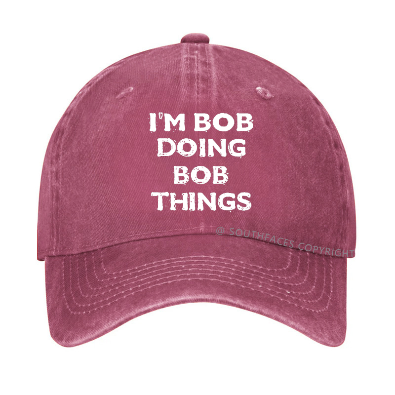 I'm Bob Doing Bob Things Men Hat