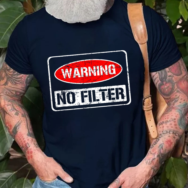 Warning No Filter T-shirt