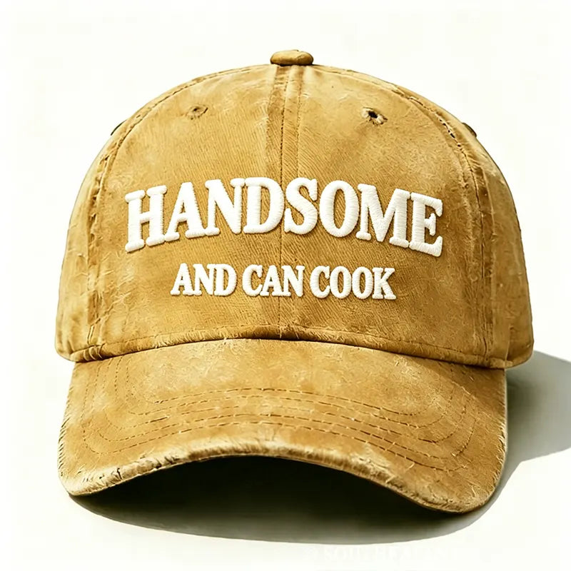 Handsome And Can Cook Embroidered Hat