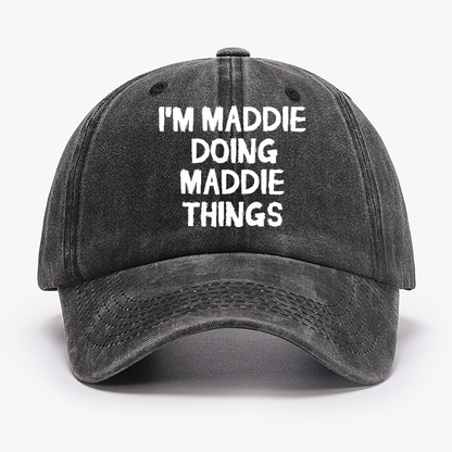 I'm Maddie Doing Maddie Things Funny Hat