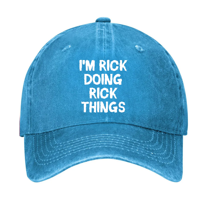 I'm Rick Doing Rick Things Hat