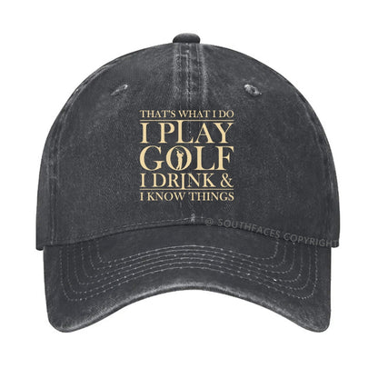 That¡¯S What I Do I Play Golf I Drink And I Know Things hat