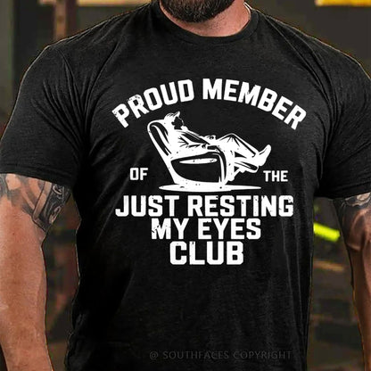 Proud Member Of The Just Resting My Eyes Club T-Shirt