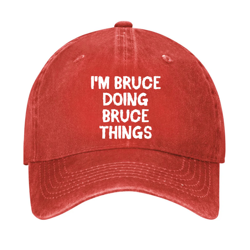 I'm Bruce Doing Bruce Things Hat