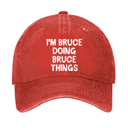 I'm Bruce Doing Bruce Things Hat