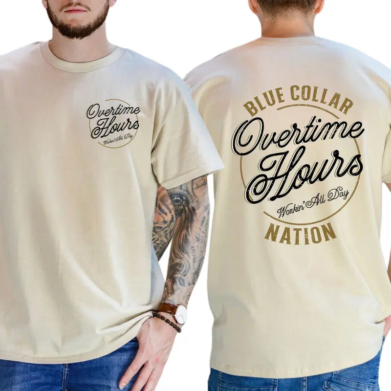 Blue Collar Overtime Hours Nation 2-Sides Graphics T-Shirt, Funny Graphics Shirt For Dad, Graphics Tee For Working, Men's Gifts, Casual Menswear, For Men