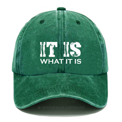 It Is What It Is Funny Hat
