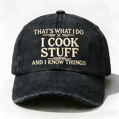 Personalized ¡°That's What I Do I Cook Stuff And I Know Things¡±Custom Embroidery Hat