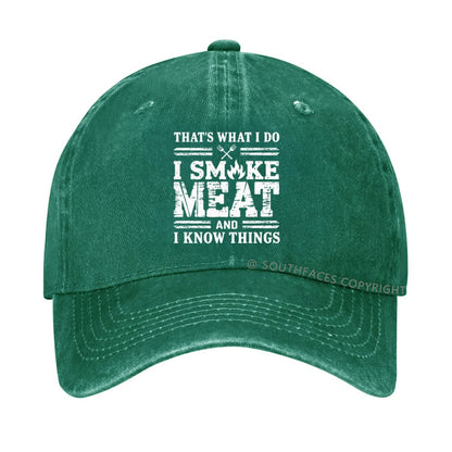 That's What I Do I Smoke Meat And I Know Things hat
