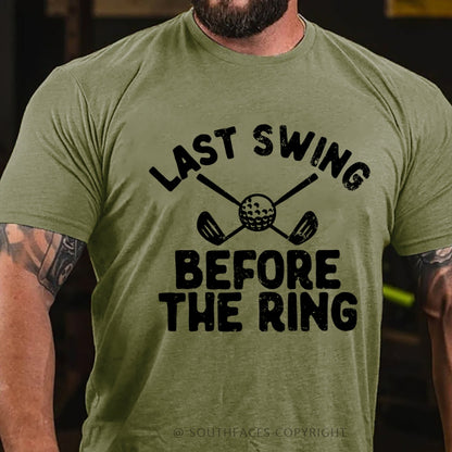 Last Swing Before The Ring T-Shirt