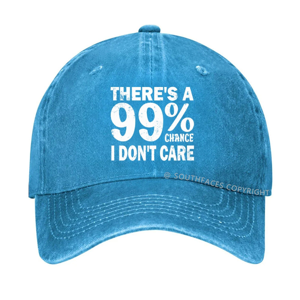 There's A 99% Chance I Don't Care hat
