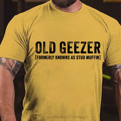 Old Geezer Formerly Known As Stud Muffin T-Shirt T-Shirt