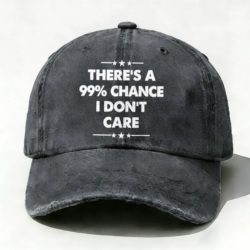 There's A 99% Chance I Don't Care Funny Hats