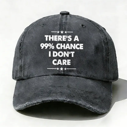 There's A 99% Chance I Don't Care Funny Hats
