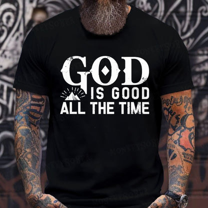 God Is Good All The Time Funny T-Shirts
