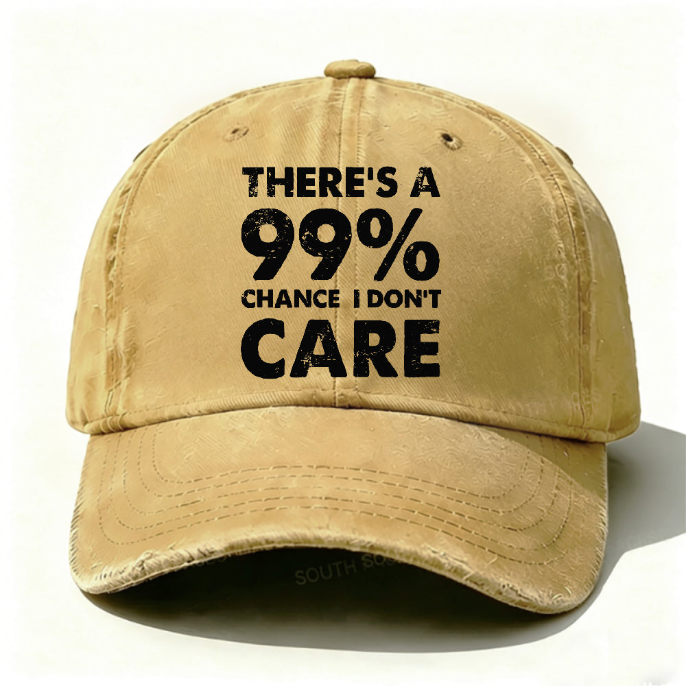 There's A 99% Chance I Don't Care Funny Hats