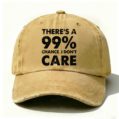 There's A 99% Chance I Don't Care Funny Hats