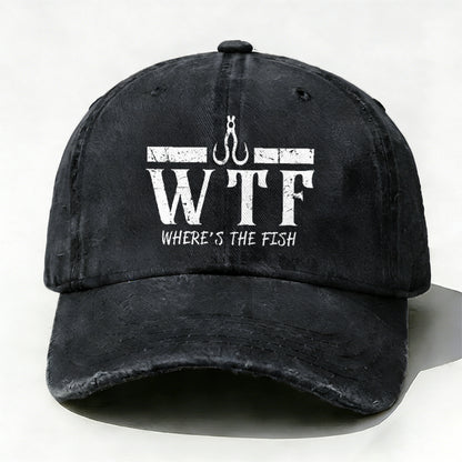 WTF Where is the Fish Funny Fishing Quote Hat