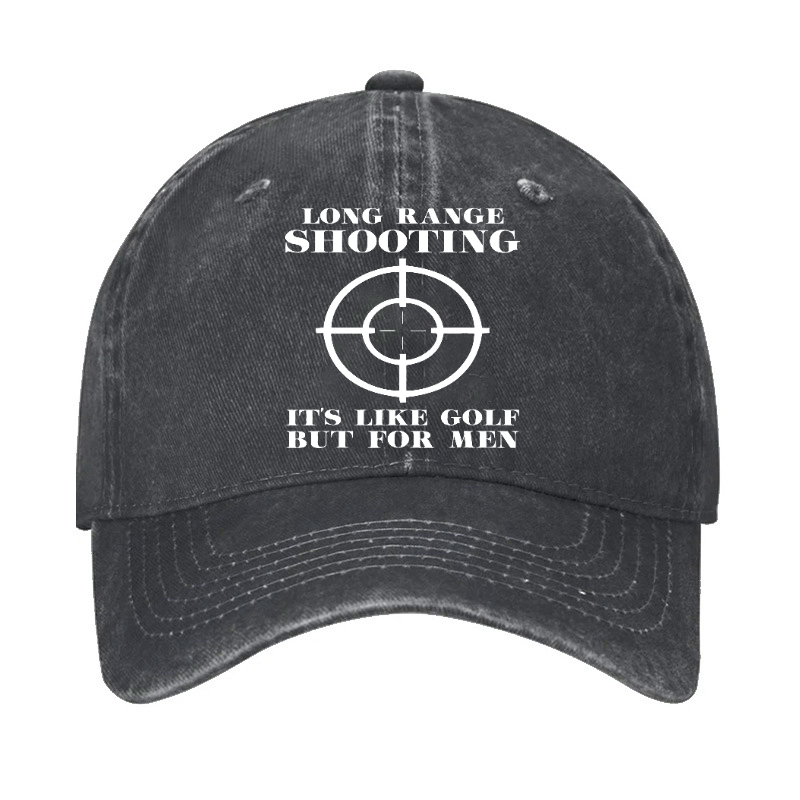 Long Range Shooting Is Like A Golf But For Men Hat