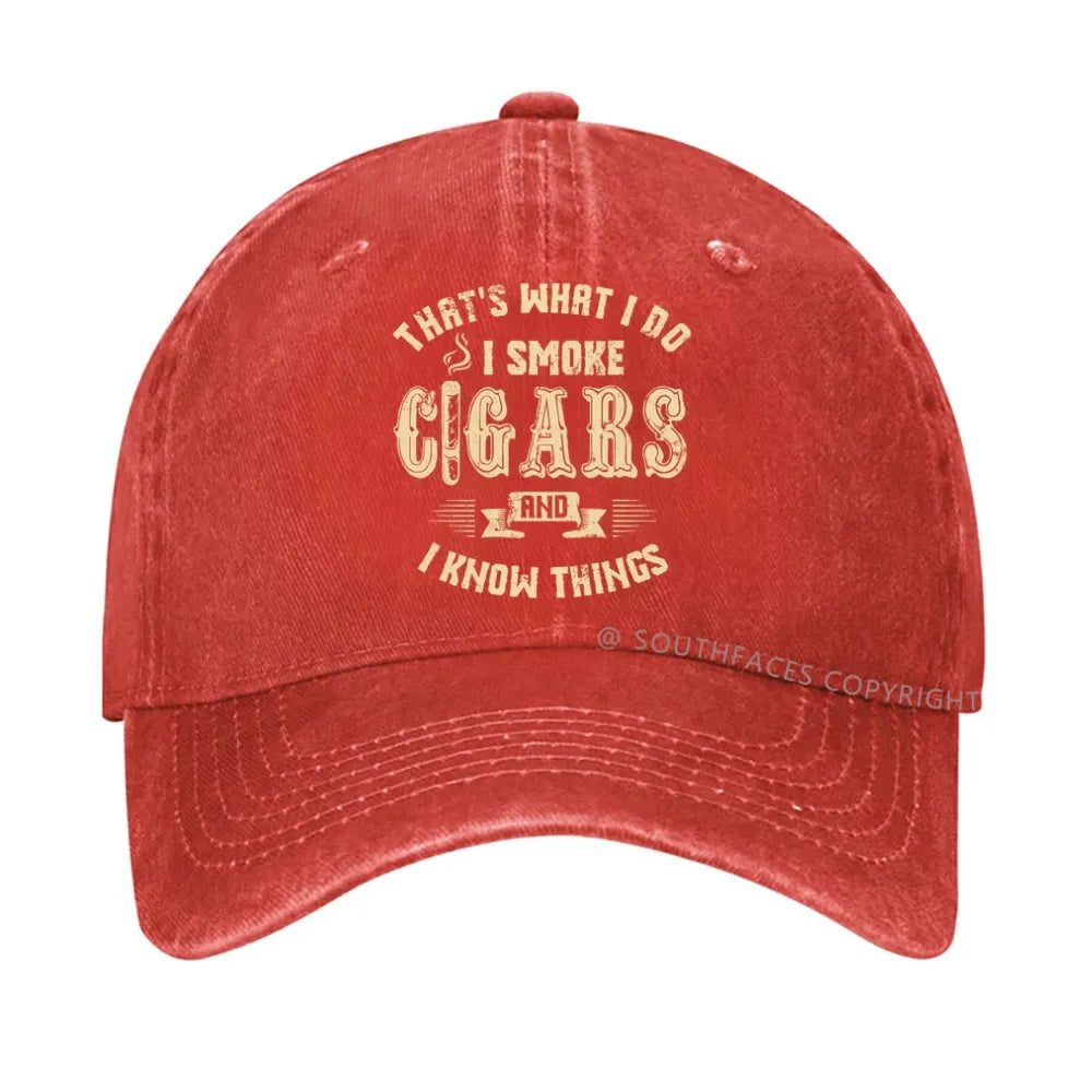 That's What I Do I Smoke Cigars And I Know Things hat