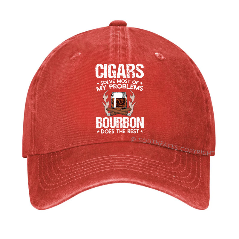 Cigars Solve Most Of My Problems Bourbon Does The Rest Hat