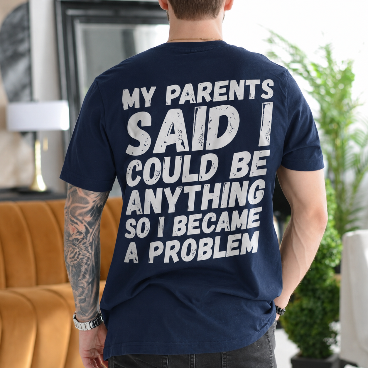 My Parents Said I Could Be Anything So I Became a Problem Gift Unisex T-shirt/Crewneck/Hoodie