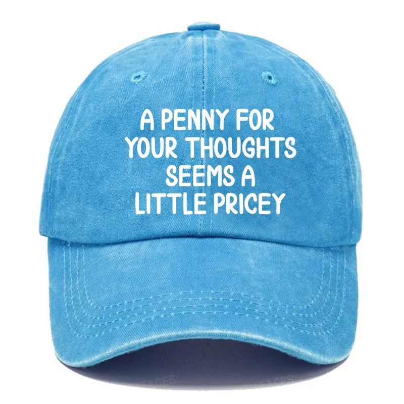 A Penny For Your Thoughts Seems A Little Pricey Hats