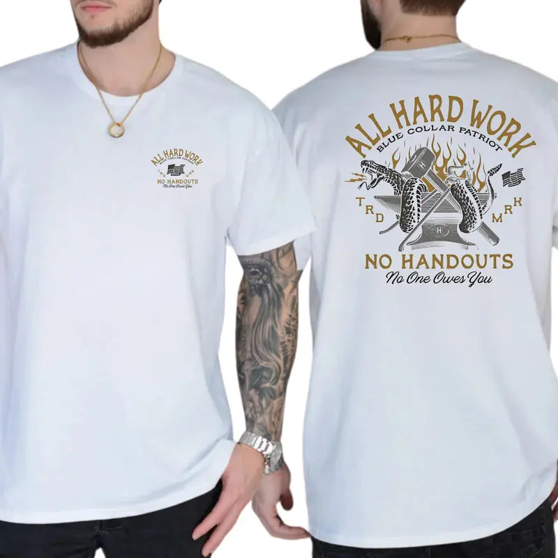 All Hard Work No Handouts 2-Sides Graphics T-Shirt, Blue Collar Shirt, Dad Gifts Graphics Tee, Men's Gifts, Casual Menswear, For Men
