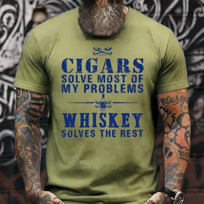 Cigars Solve Most Of My Problems Whiskey Solves The Rest T-Shirt