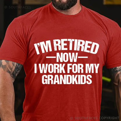 I'm Retired Now I Work For My Grandkids T-Shirt