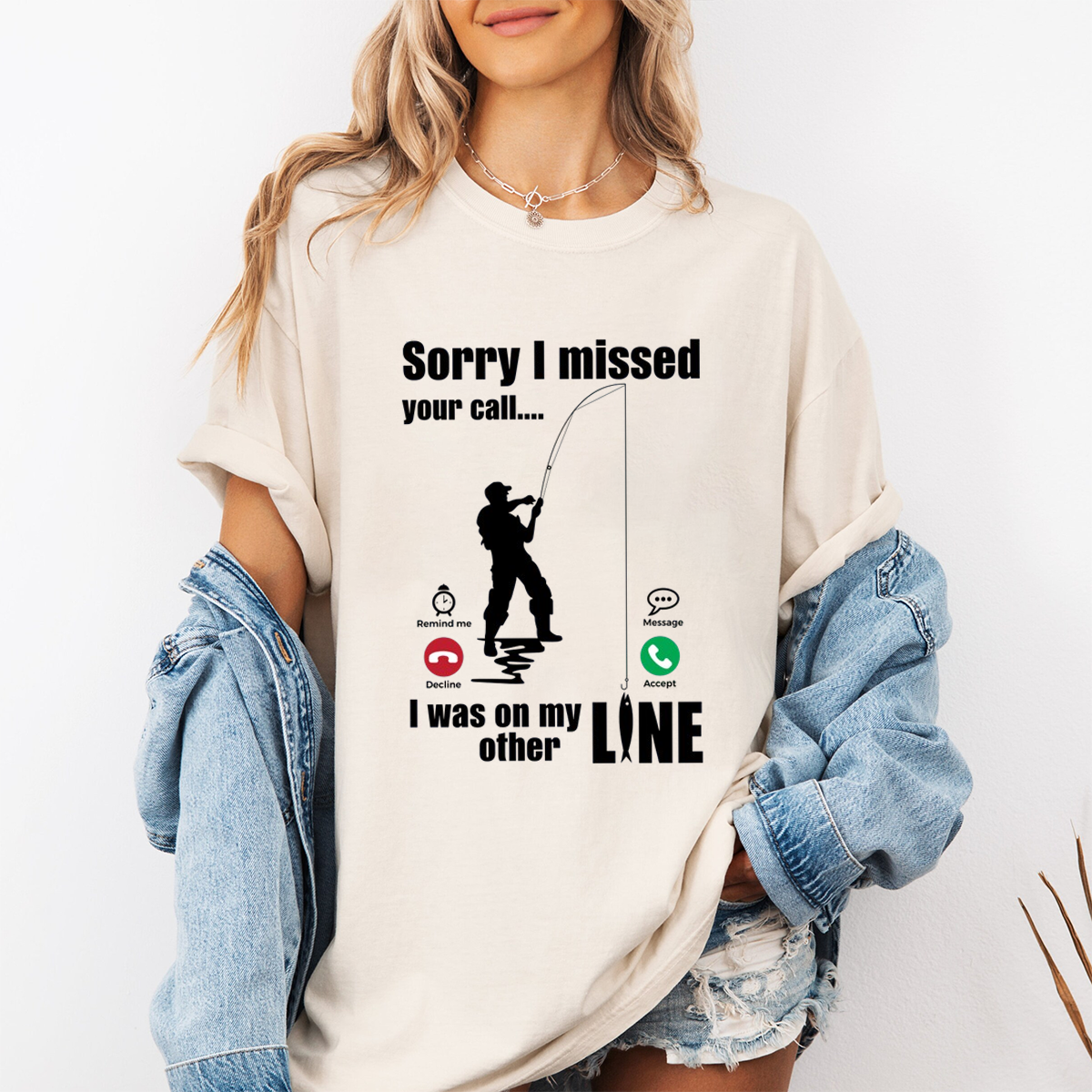 Sorry I Missed Your Call Was On Other Line Unisex T-shirt/Crewneck/Hoodie