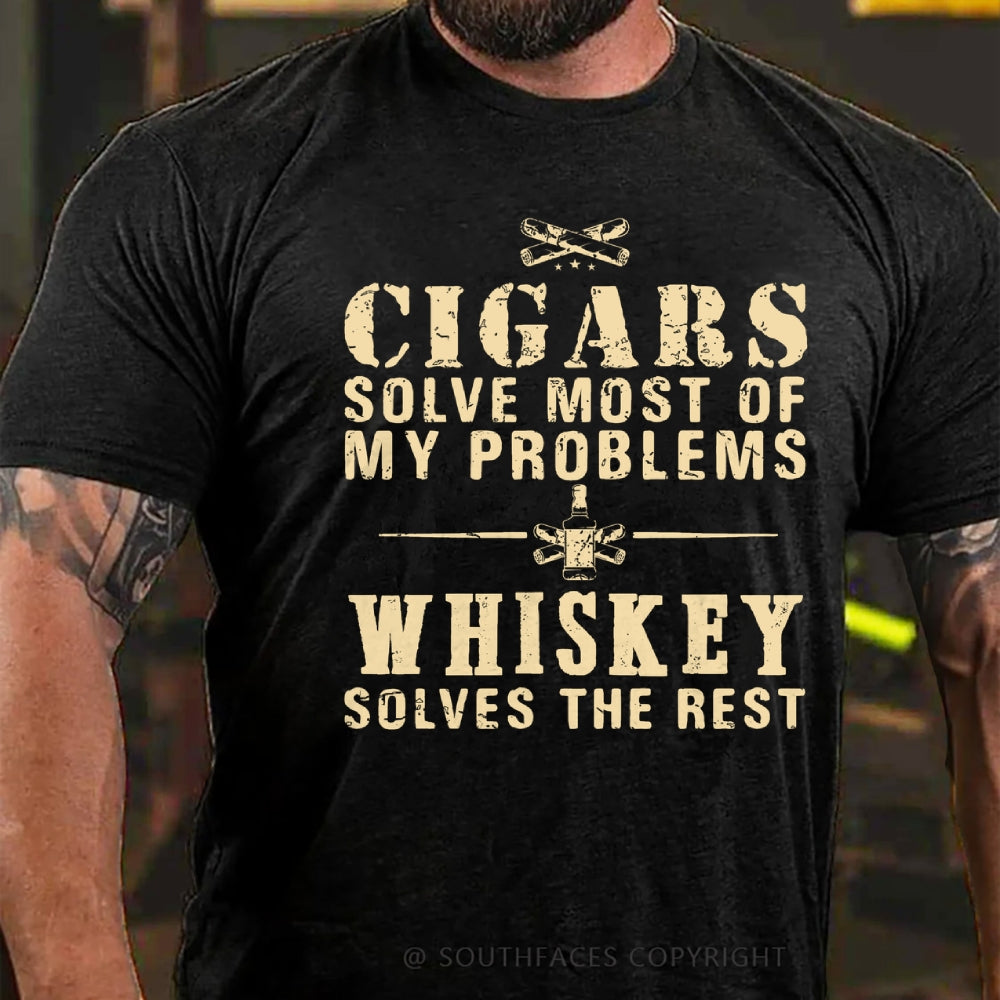 Cigars Solve Most Of My Problems Whiskey Solves The Rest T-Shirt