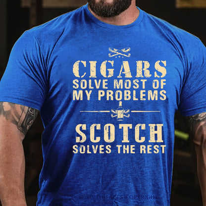 Cigars Solve Most Of My Problems Scotch Solves The Rest T-Shirt