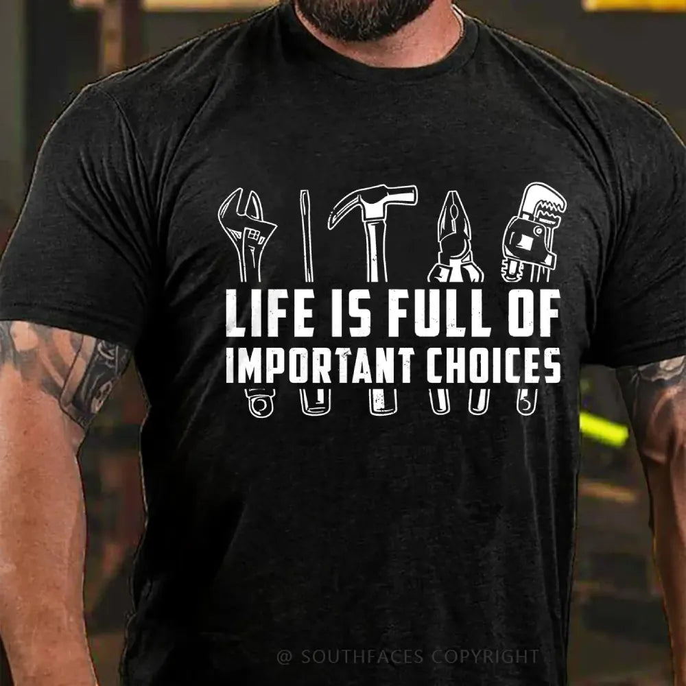 Life Is Full Of Important Choice Funny T-Shirt