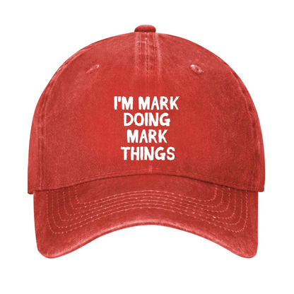 I'm Mark Doing Mark Things Hat