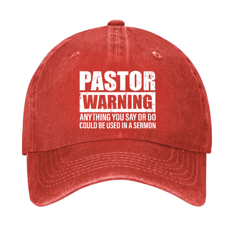 Pastor Warning Anything You Say Or Do Could Be Used In A Sermon Funny Hat