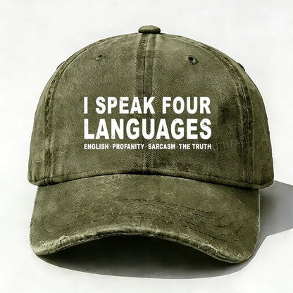 I Speak Four Languages English.Profanity.Sarcasm.The Truth Baseball Cap