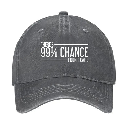 There's A 99% Chance I Don't Care Funny hat
