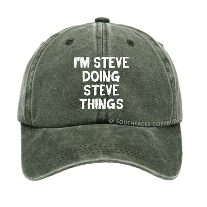 I'm Steve Doing Steve Things Hat