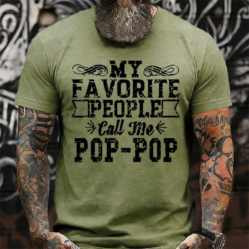 My Favorite People Call Me Pop-Pop T-Shirts