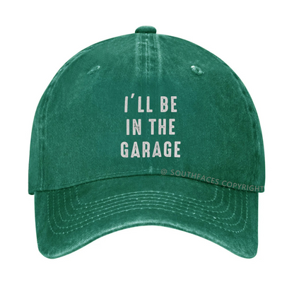 I'll be In The Garage Hat