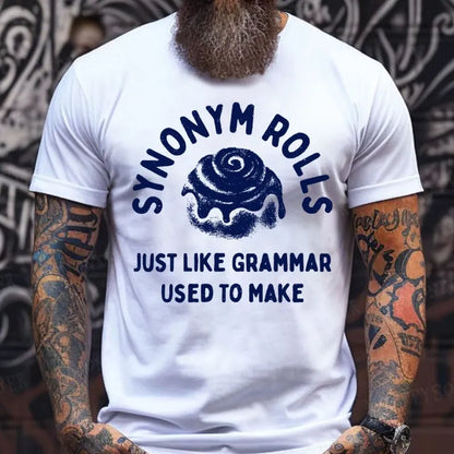 Synonym Rolls Just Like Grammar Used To Make T-Shirts