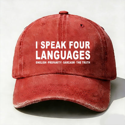 I Speak Four Languages English.Profanity.Sarcasm.The Truth Baseball Cap