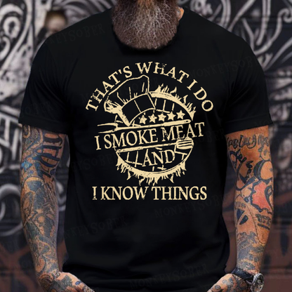 That's What I Do I Smoke Meat And I Know Things Funny Family T-Shirt