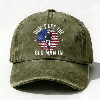 Don't Let The Old Man In Baseball Cap
