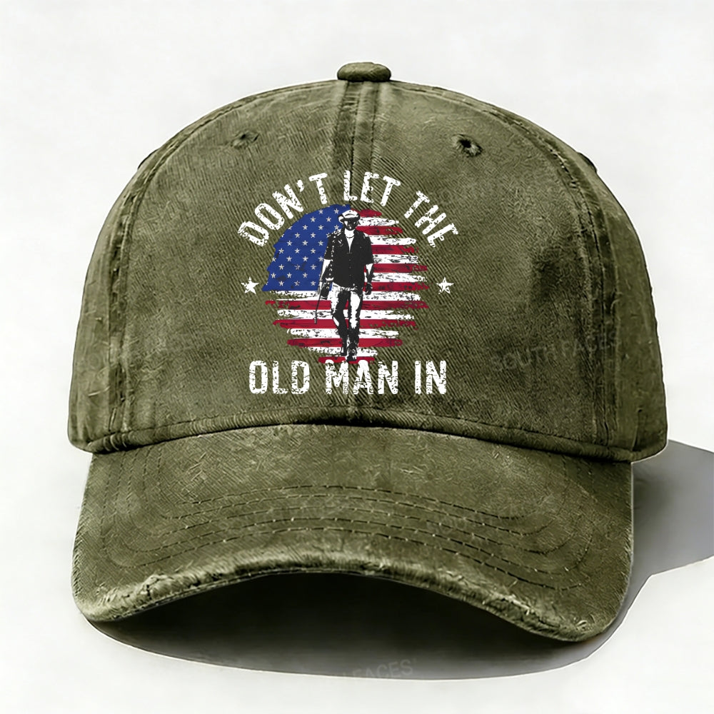 Don't Let The Old Man In Baseball Cap